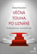 Věčná touha po uznání - Perfekcionismus narcistních žen