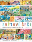 Světoví Češi - Příběhy osobností, které proslavily naši zem