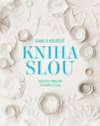Kniha SLOU - Průvodce pomalým životním stylem