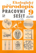 Ekologický přírodopis Pracovní sešit 9