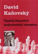 Vasilij Smyslov - Nedoceněný maestro