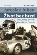 Jaroslav Juhan - Život bez brzd (e-kniha)