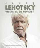 Janko Lehotský: Vidíme sa čo nevidieť (e-kniha)