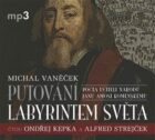 Putování labyrintem světa - aneb Pocta J.A. Komenskému (CD)