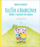 Kulíšek a Boubelínek Pohádky z chaloupky pod smrkem