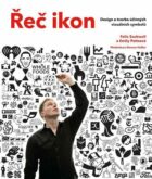Řeč ikon - Design a tvorba účinných vizuálních symbolů