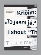 Křičím: "To jsem já." - Příběhy českého fanzinu od 80.let po současnost / Stories of the Czech fanzi
