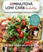 30minutová low carb kuchařka - 100 nízkosacharidových receptů, které zatočí i s cukrovkou