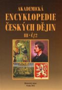 Akademická encyklopedie českých dějin III. Č/2 - (česko-pruské vztahy, čtyři artikuly)