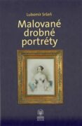Malované drobné portréty - Sbírka oddělení starších českých dějin Národního muzea