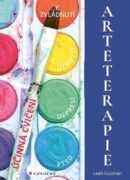 Arteterapie - Účinná cvičení k zvládnutí úzkostí, depresí, PTSD