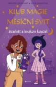 Klub magie Měsíční svit - Scarlett a lexikon kouzel