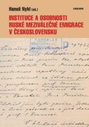 Instituce a osobnosti ruské meziválečné emigrace v Československu (e-kniha)