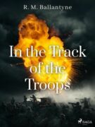 In the Track of the Troops (e-kniha)