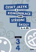 Český jazyk a komunikace pro střední školy 3.-4.díl