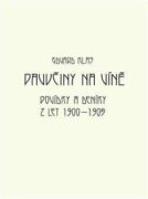 Pavučiny na víně - Povídky a deníky z let 1900-1905