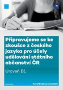 Připravujeme se ke zkoušce z českého jazyka pro účely udělování státního občanství ČR (úroveň B1) (e