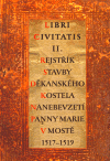 Libri Civitatis II. - Rejstřík stavby děkanského kostela Nanebevzetí Panny Marie (1517-1519)
