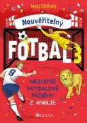 Neuvěřitelný fotbal 3 - Nejlepší fotbalové příběhy z Anglie