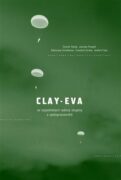 Clay-Eva - ve vzpomínkách radisty skupiny a spolupracovníků