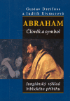 Abraham. Člověk a symbol - Jungiánský výklad biblického příběhu