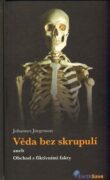 Věda bez skrupulí - aneb Obchod s fiktivními fakty