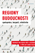 Regiony budoucnosti - spolupráce, bezpečí, efektivita (e-kniha)