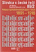Slavica v české řeči III/2 - Překlady z východoslovanských jazyků v letech 1891-1918.