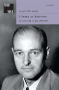 Z Prahy po Mnichovu - Diplomatické zprávy 1938-1940