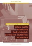 Volby a kvalita demokracie v českých krajích - participace, soutěživost, reprezentace