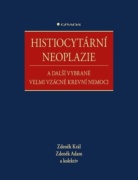 Histiocytární neoplazie a další vybrané velmi vzácné krevní nemoci