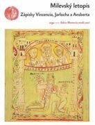 Milevský letopis - Zápisky Vincencia, Jarlocha a Ansberta