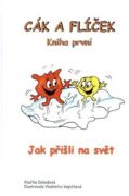 Cák a Flíček - Jak přišli na svět - Kniha první