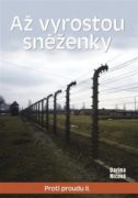 Až vyrostou sněženky - Proti proudu II.