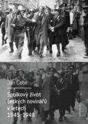 Spolkový život českých novinářů v letech 1945-1948 (e-kniha)