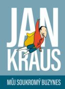 Jan Kraus: Můj soukromý buzynes (e-kniha)