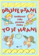 Druhé psaní to je hraní
