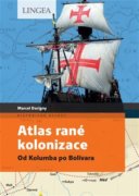Atlas rané kolonizace - Od Kolumba po Bolívara