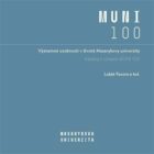 Významné osobnosti v životě Masarykovy univerzity - Katalog k výstavě MUNI 100
