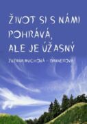 Život si s námi pohrává, ale je úžasný (e-kniha)
