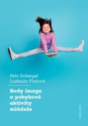 Body image a pohybové aktivity mládeže (e-kniha)