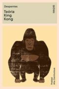Teória King Kong (e-kniha)