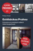 Estébáckou Prahou - Průvodce po pražských sídlech Státní bezpečnosti