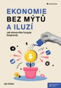 Ekonomie bez mýtů a iluzí - 2. aktualizované vydání (e-kniha)