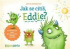 Jak se cítíš, Eddie? - 30 obrázkových karet pro porozumění emocím a pocitům