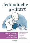 Jednoduché a zdravé cvičení mozku a paměti pro seniory - S předmluvou Radkina Honzáka