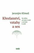 Křesťanství, vztahy a sex - Na útěku od sebe k tobě a od tebe k sobě