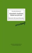 Kouzelník s hračkami, hledač nových krás - Básnické dílo Josefa Bartušky
