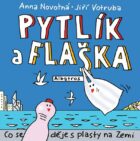 Pytlík a flaška - Co se děje s plasty na Zemi?