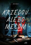Kriedou alebo mečom (e-kniha)